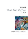 Music Was My First Love: Fotos zu den 6 B?chern die EIN Buch sind