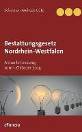 Bestattungsgesetz Nordrhein-Westfalen: Aktuelle Fassung vom 1. Oktober 2014