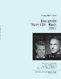 Das gro?e Navy CIS - Buch 2017: Das NCIS TV-Serienbuch: Navy CIS Staffel 1-14 Navy CIS: L.A. Staffel 1-8 Navy CIS: New Orleans Staffel 1-2