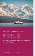 Hurtigruten - Das Schiffstagebuch: Ein Jahr als Reiseleiterin unterwegs mit der Flotte