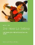 Die Hexe La Befana: Das italienische Weihnachtsm?rchen neu erz?hlt