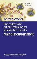 Eine andere Sicht auf die Entstehung der sporadischen Form der Alzheimerkrankheit: Neuronale, mitochondriale Energetik - Quantenbiologischer Hintergru