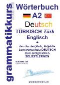 W?rterbuch Deutsch - T?rkisch - Englisch Niveau A2: Lernwortschatz + Grammatik + Gutschrift: 10 Unterrichtsstunden per Internet f?r die Integrations-D