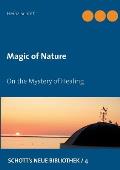 Magic of Nature: On the Mystery of Healing