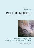 Real Memories.: Audiovisual Challenges of an Archiving Musicologist in the 21st Century