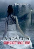 Natalija: Sehnsucht nach Liebe