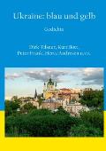 Ukraine: blau und gelb: Gedichte
