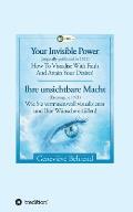 Your Invisible Power - Ihre unsichtbare Macht