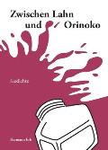 Zwischen Lahn und Orinoko: Gedichte