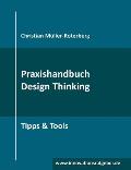Praxishandbuch Design Thinking: Tipps & Tools