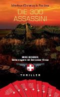 Die 300 Assassini: Mike Bohrer: Geheimagent mit Schweizer Kreuz