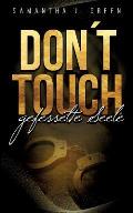 Don?t Touch: Gefesselte Seele