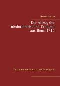 Der Abzug der niederl?ndischen Truppen aus Bonn 1715: Dokumente in deutsch und franz?sisch