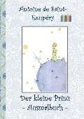 Der kleine Prinz - Ausmalbuch: Le petit prince; The Little Prince; Ausmalbuch, Malbuch, ausmalen, kolorieren, Original, Buntstifte, Filzer, Bleistift