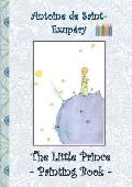The Little Prince - Painting Book: Le Little Prince, Colouring Book, coloring, crayons, coloured pencils colored, Children's books, children, adults,