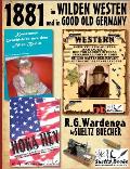 1881 - im WILDEN WESTEN und in GOOD OLD GERMANY - R.G.Wardenga by SUELTZ BUECHER