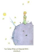 Der kleine Prinz auf Asteroid B612 - Notizbuch: Notebook, Fantasy, Fantasie, The Little Prince, Le petit prince, verzaubert, Zauber, Original, Klassik