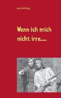 Wenn ich mich nicht irre.....: Frei nach Karl May - ?berarbeite Ausgabe