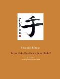 Koryu Goju Ryu Karate Jutsu Book 2: English Edition