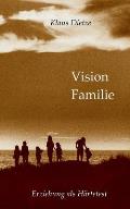 Vision Familie: Erziehung als H?rtetest