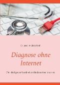 Diagnose ohne Internet: Die h?ufigsten Krankheiten finden ohne Internet
