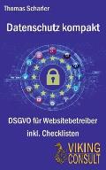 Datenschutz kompakt: DSGVO f?r Websitebetreiber - inkl. Checklisten