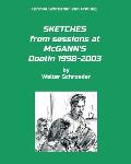 SKETCHES from sessions at McGANN'S Doolin 1998-2003: by Walter Schroeder