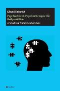Psychiatrie & Psychotherapie f?r Heilpraktiker: Lehrbuch zur Pr?fungsvorbereitung