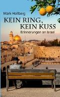 Kein Ring, kein Kuss: Erinnerungen an Israel