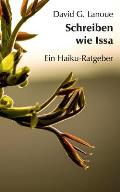 Schreiben wie Issa: Ein Haiku-Ratgeber