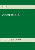 Astrolutz 2020: Astronomisches Jahrbuch f?r 2020