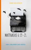 Matthaeus 6: 19-21: Vom Loslassen und Askese