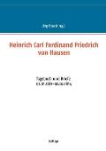 Heinrich Carl Ferdinand Friedrich von Hausen: Tagebuch und Briefe 01.01.1812-02.02.1814