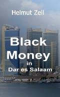 Dark Money in Dar es Salaam: A Novel about Love and Corruption