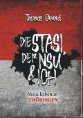 Die Stasi, der NSU & ich: Mein Leben in Th?ringen