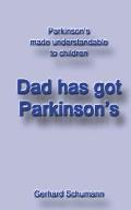 Dad has got Parkinson?s: Parkinson?s made understandable to children