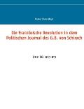 Die Franz?sische Revolution in dem Politischen Journal des G.B. von Schirach: Erster Teil: 1789-1791