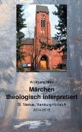 M?rchen theologisch interpretiert: Hamburg-Hoheluft 2014-2016