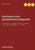 Emotionen in der psychiatrischen Diagnostik: Max Schelers Philosophie der Gef?hle als konstitutives Element der Psychopathologie Kurt Schneiders