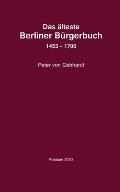Das ?lteste Berliner B?rgerbuch 1453 - 1700: Quellen unf Forschungen zur Geschichte Berlins