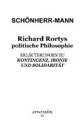 Richard Rortys politische Philosophie: Erl?uterungen zu 'Kontingenz, Ironie und Solidarit?t'
