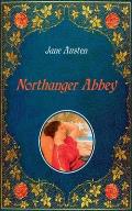 Northanger Abbey - Illustrated: Unabridged - original text of the first edition (1818) - with 20 illustrations by Hugh Thomson