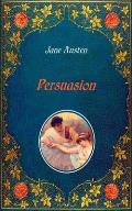 Persuasion - Illustrated: Unabridged - original text of the first edition (1818) - with 20 illustrations by Hugh Thomson