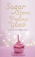 Sugar Store of Feelings and Glitter: Poesie aus 1001 schlafloser Nacht