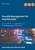 Security Management f?r Hotelbetriebe: Ganzheitliche L?sungsans?tze f?r Beherbergungseinrichtungen