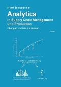 Analytics in Supply Chain Management und Produktion: ?bungen und Mini-Fallstudien