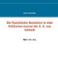 Die Franz?sische Revolution in dem Politischen Journal des G. B. von Schirach: Vierter Teil: 1794