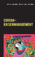 Corona-Krisenmanagement: Globale Erfahrungen des Pandemiemanagements mit Bestpraktiken und Corona-Glossar