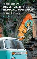 Das Verm?chtnis der Hildegard von Bingen - Die Glut des B?sen: Kriminalroman