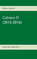 Cahiers IV (2015-2016): Gedankliches Vagabundieren
